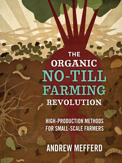 Title details for The Organic No-Till Farming Revolution by Andrew Mefferd - Available